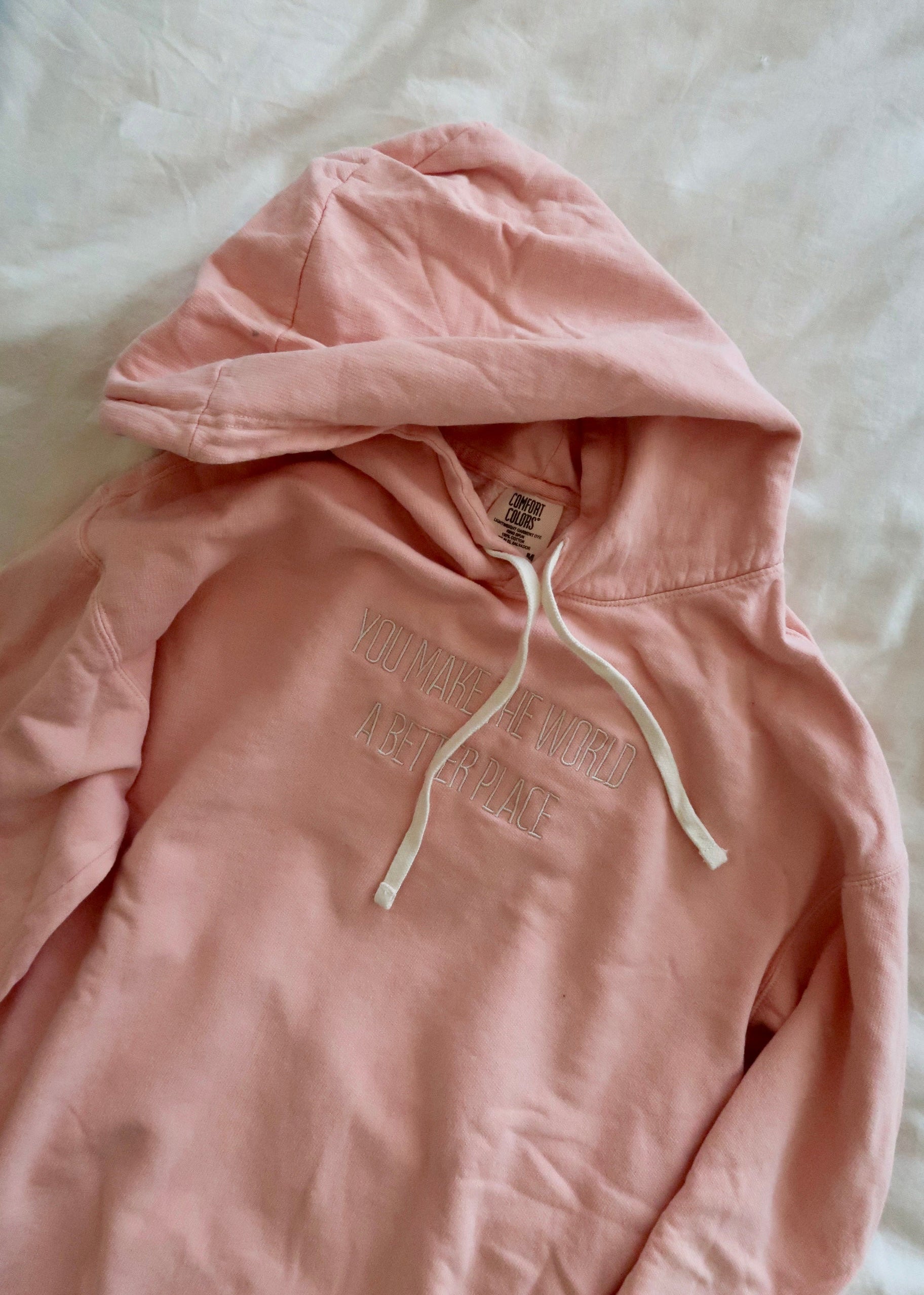 You Make The World A Better Place Comfort Colors Sweatshirt