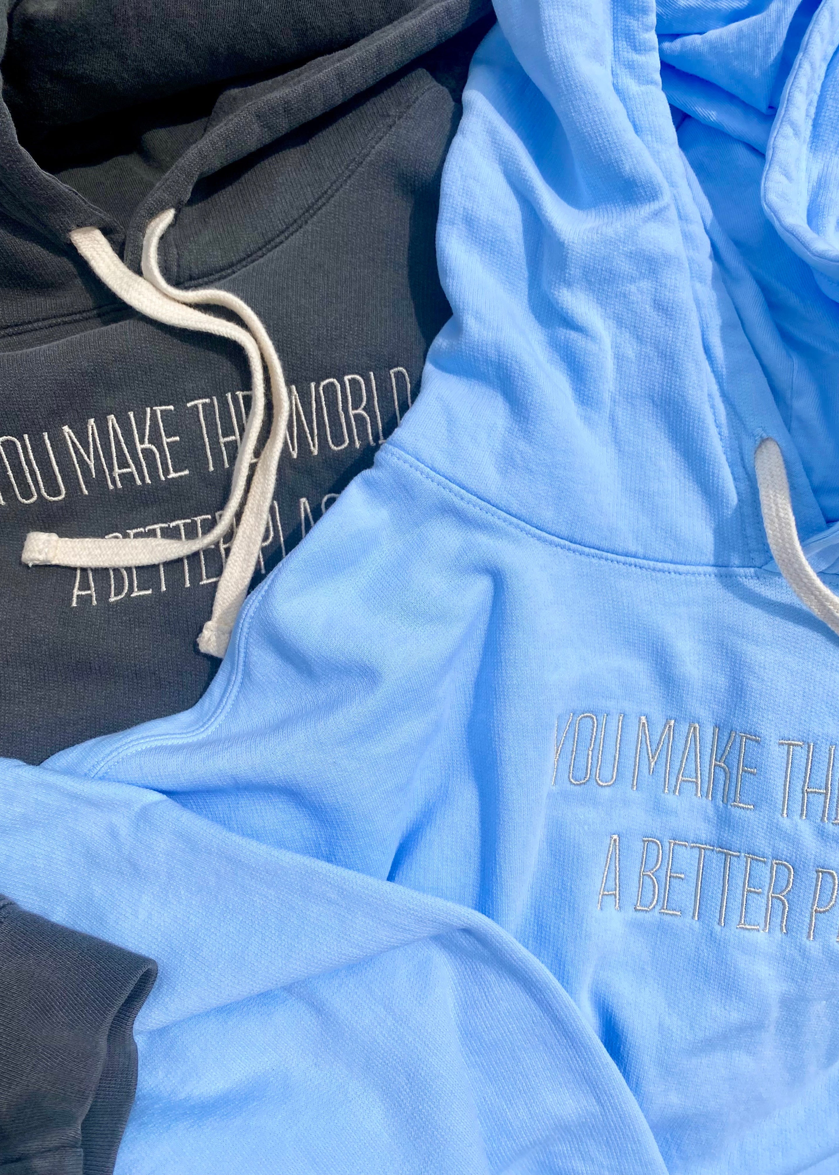 You Make The World A Better Place Comfort Colors Sweatshirt